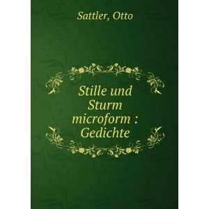  Stille und Sturm microform  Gedichte Otto Sattler Books