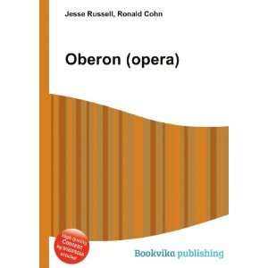  Oberon (opera) Ronald Cohn Jesse Russell Books