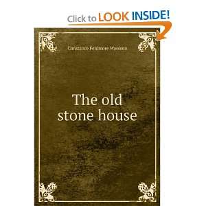  The old stone house Constance Fenimore Woolson Books