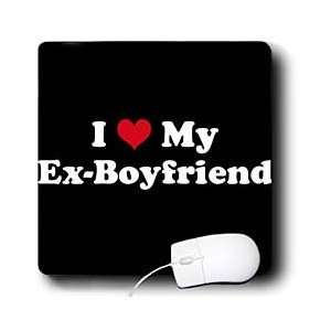   Andrews ZeGear Love   I Love My Ex Boyfriend   Mouse Pads Electronics