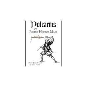  Polearms of Paulus Hector Mair Book by David Hames Knight 