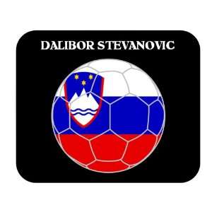  Dalibor Stevanovic (Slovenia) Soccer Mouse Pad Everything 