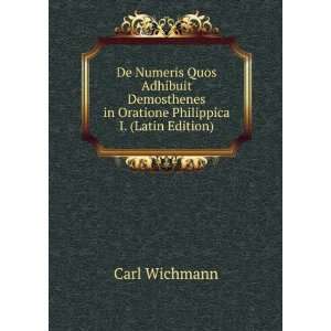   Philippica I. (Latin Edition) Carl Wichmann  Books