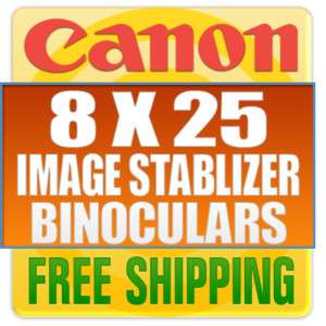 Canon 8x25 Image Stabilization Binoculars 8 x 25 NEW 138030105720 