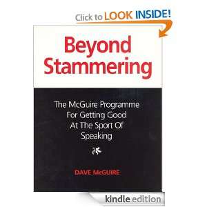 Beyond Stammering The McGuire Programme for Getting Good at the Sport 