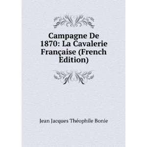  Campagne De 1870 La Cavalerie FranÃ§aise (French 
