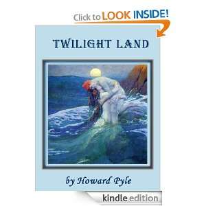 Twilight Land ( Howard Pyle The Greatest Hits )( Audio Book included 