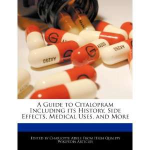  A Guide to Citalopram Including its History, Side Effects 