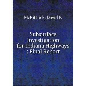  for Indiana Highways  Final Report David P. McKittrick Books