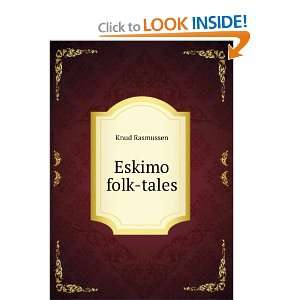  Eskimo folk tales Knud Rasmussen Books