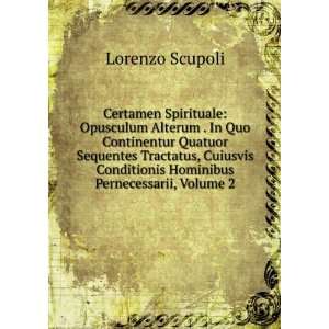  Certamen Spirituale Opusculum Alterum . In Quo 