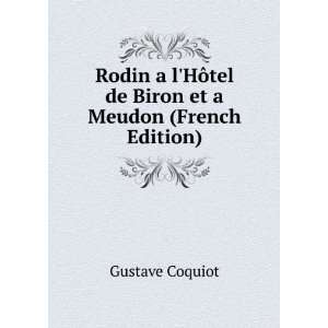  Rodin a lHÃ´tel de Biron et a Meudon (French Edition 