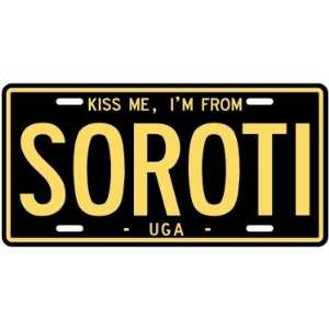  NEW  KISS ME , I AM FROM SOROTI  UGANDA LICENSE PLATE 