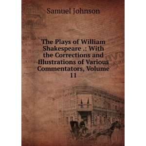  The Plays of William Shakspeare, Volume 11 Samuel Johnson Books