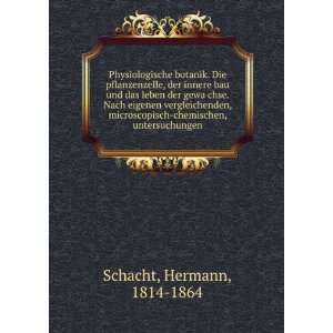    chemischen, untersuchungen Hermann, 1814 1864 Schacht Books