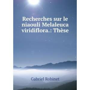   Viridiflora. ThÃ¨se (French Edition) Gabriel Robinet Books