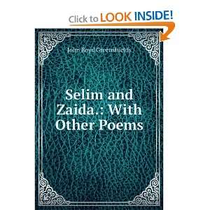  Selim and Zaida. With Other Poems John Boyd Greenshields Books