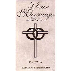   Love Conquer All? (A Series for Marriage Preparation) by Chuck and