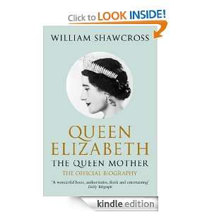   the Queen Mother William Shawcross  Kindle Store