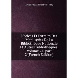   24,Â part 2 (French Edition) Antoine Isaac Silvestre De Sacy Books