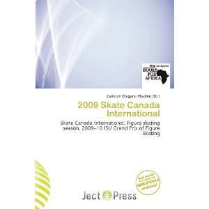  2009 Skate Canada International (9786200927026) Carleton 