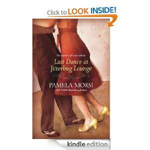 Last Dance at Jitterbug Lounge Pamela Morsi  Kindle Store