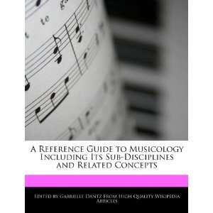  A Reference Guide to Musicology Including Its Sub 