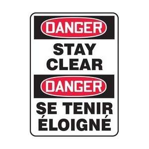 DANGER STAY CLEAR (BILINGUAL FRENCH   DANGER SE TENIR ?LOIGN?) Sign 