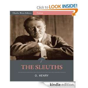 The Sleuths (Illustrated) O. Henry, Charles River Editors  