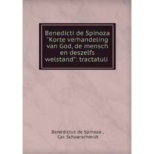   . Car. Schaarschmidt Benedictus de Spinoza   Books