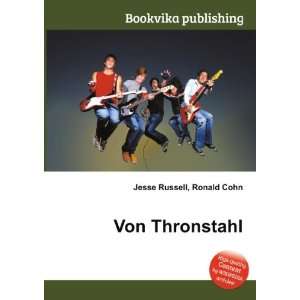  Von Thronstahl Ronald Cohn Jesse Russell Books