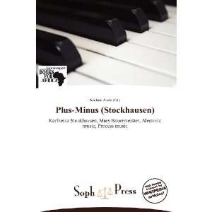    Plus Minus (Stockhausen) (9786136383873) Noelene Aoide Books