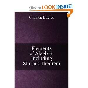   Elements of Algebra Including Sturms Theorem Charles Davies Books