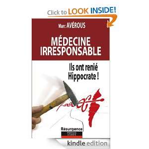 Médecine irresponsable (Résurgence) (French Edition) Marc Avérous 