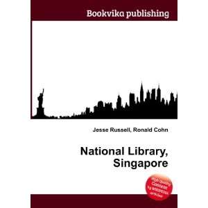 National Library, Singapore Ronald Cohn Jesse Russell  