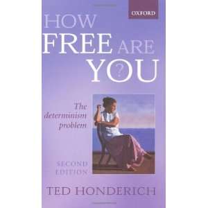   You? The Determinism Problem (9780199251971) Ted Honderich Books