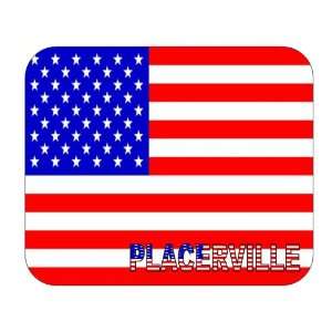  US Flag   Placerville, California (CA) Mouse Pad 
