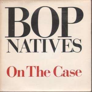    ON THE CASE 7 INCH (7 VINYL 45) UK KING COLYER BOP NATIVES Music