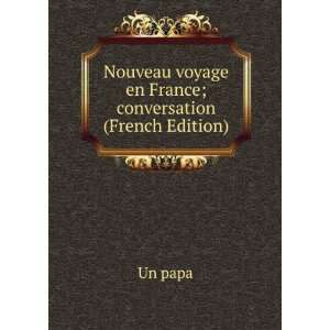  Nouveau voyage en France; conversation (French Edition 