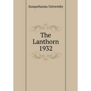  The Lanthorn 1932 Susquehanna University Books