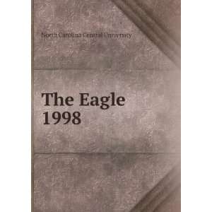 The Eagle. 1998 North Carolina Central University Books