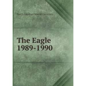    The Eagle. 1989 1990 North Carolina Central University Books