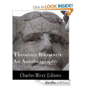 Theodore Roosevelt An Autobiography (Illustrated) Theodore Roosevelt 