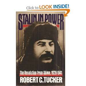   Power the Revolution From Above, 1928 1941 Robert C. Tucker Books