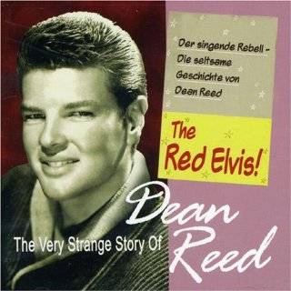 The Very Strange Story of Dean Reed   The Red Elvis
