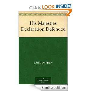 His Majesties Declaration Defended John Dryden  Kindle 
