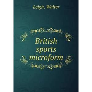  British sports microform Walter Leigh Books