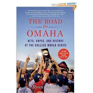  The Road to Omaha Hits, Hopes, and History at the College 
