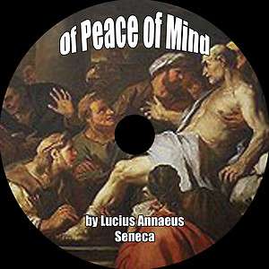 Of Peace of Mind, Lucius Annaeus Seneca, On 2 Audio CDs  