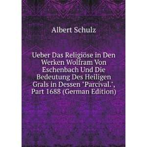  Ueber Das ReligiÃ¶se in Den Werken Wolfram Von 